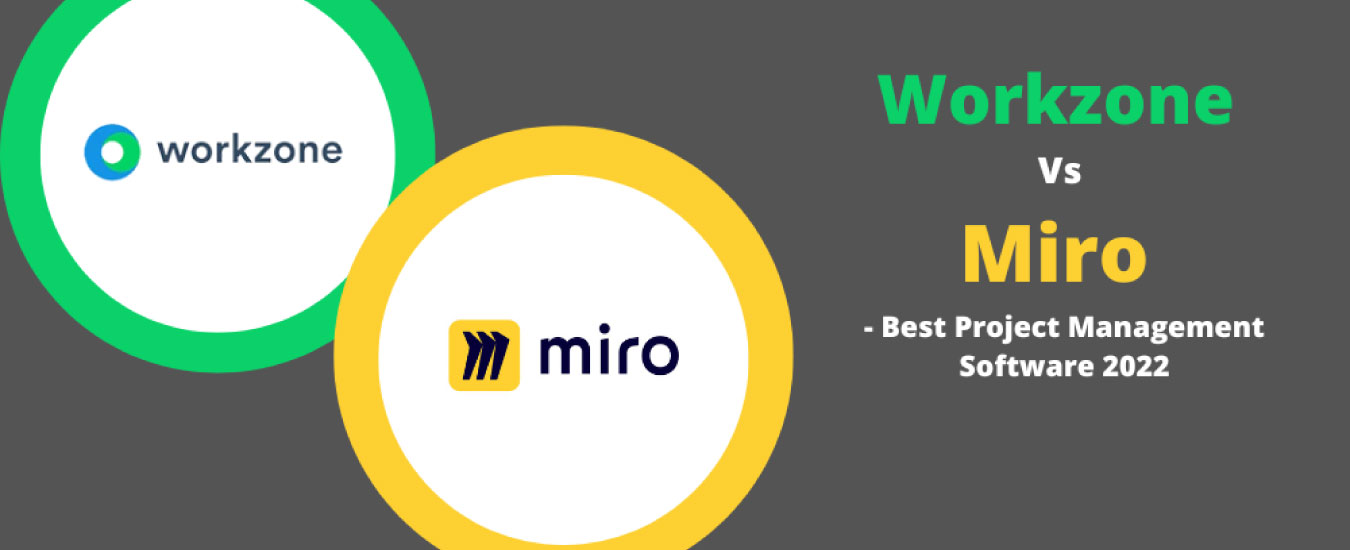 Workzone Vs Miro - Best Project Management Software 2022
